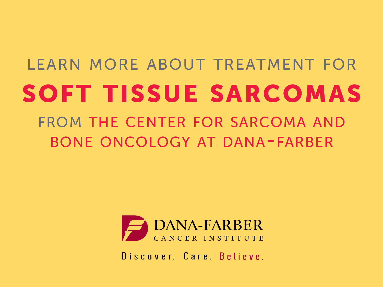 Learn more from Dana-Farber's Center for Sarcoma and Bone Oncology
